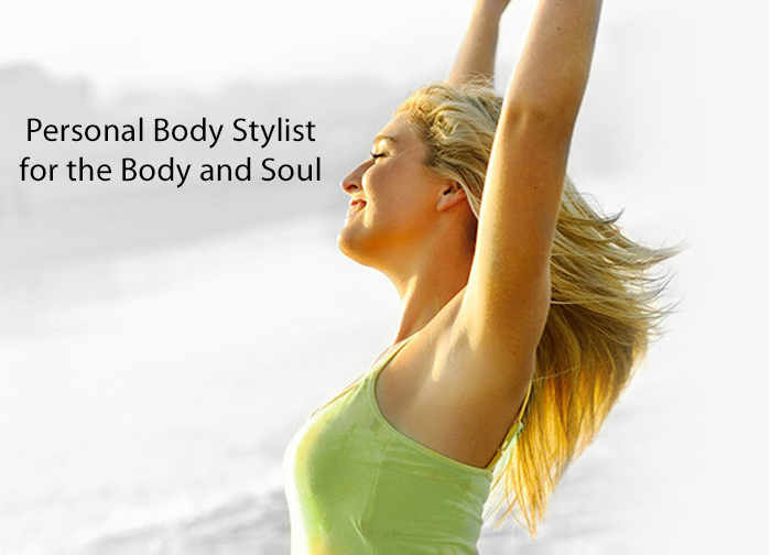 Personal Body Stylist for the Body and Soul